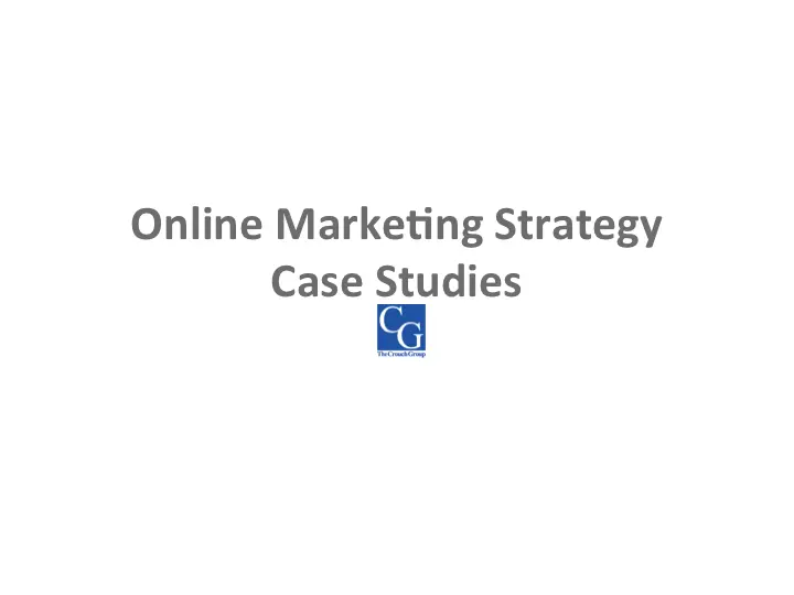 Online Marketing Strategy Case Studies